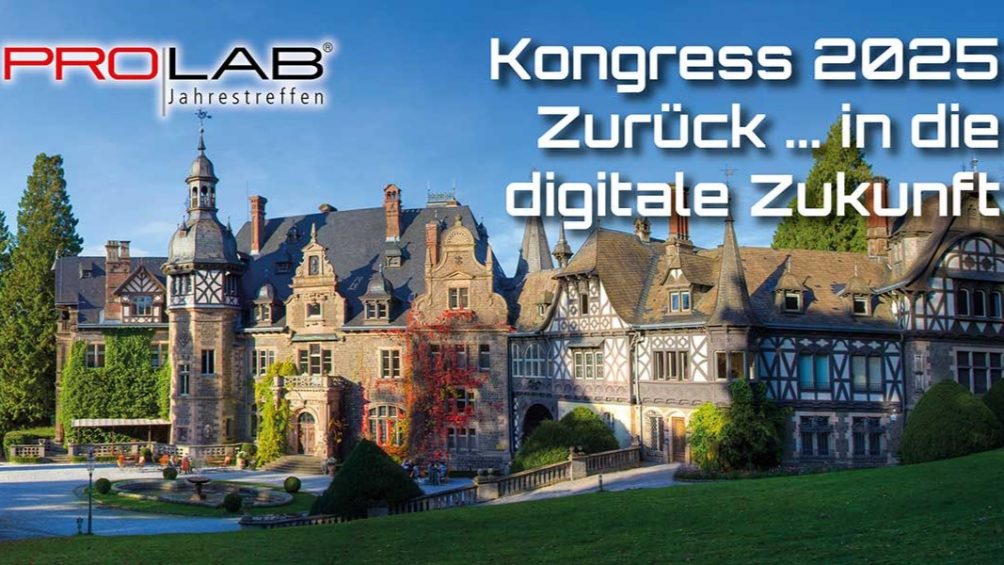 ProLab Kongress: „Zurück in die digitale Zukunft“ ProLab Kongress: „Zurück in die digitale Zukunft“